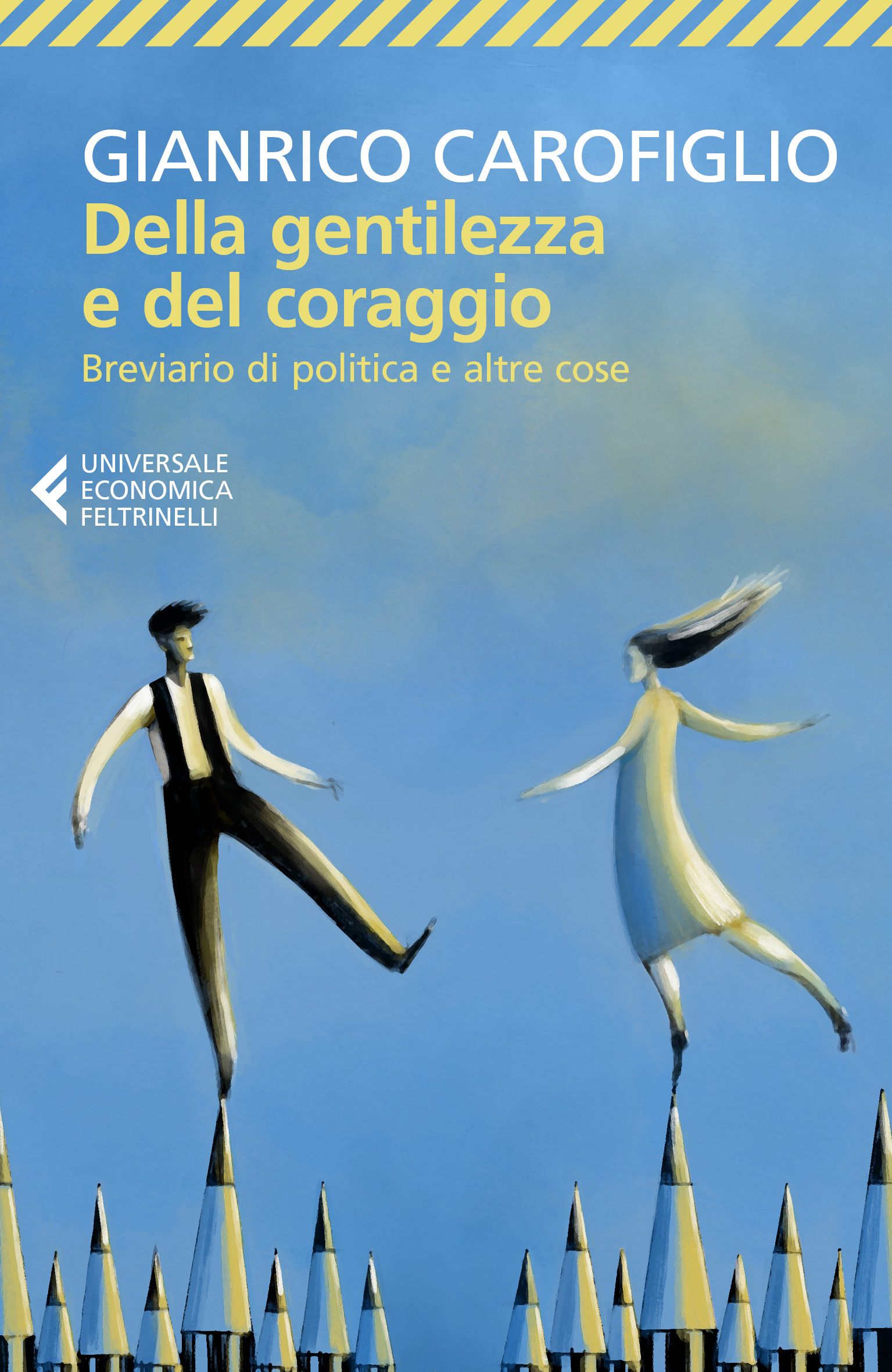 “Della gentilezza e del coraggio”. Breviario di politica e altre cose