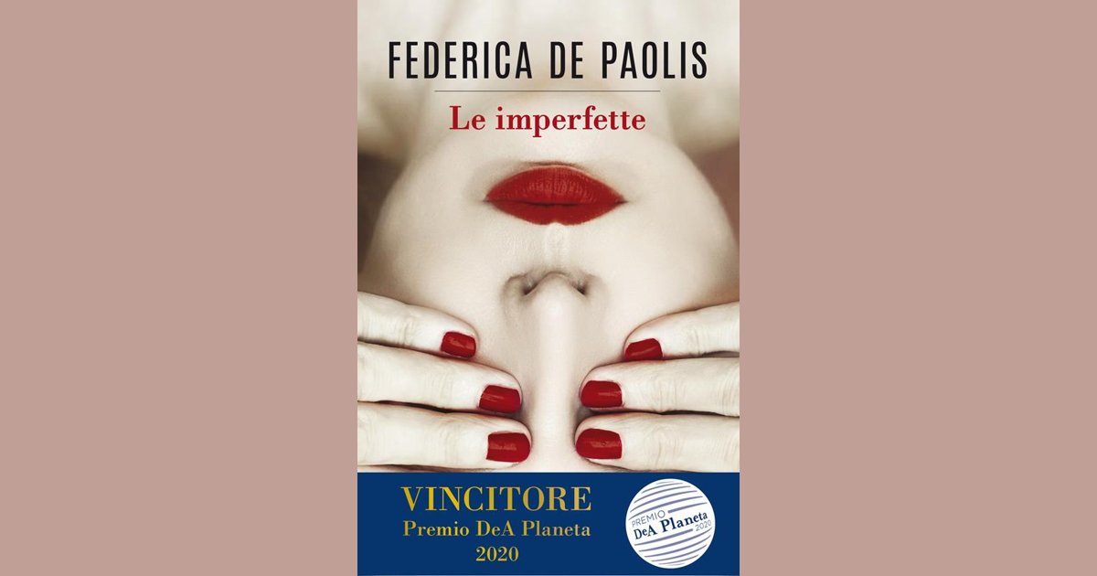 “Le imperfette”: le verità che si nascondono dietro una vita apparentemente perfetta